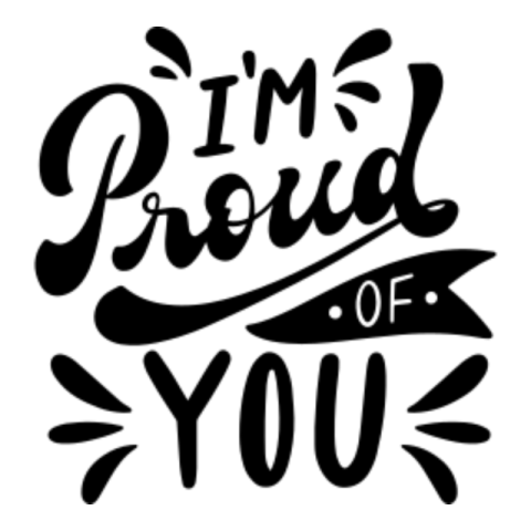 I am proud of you sticker